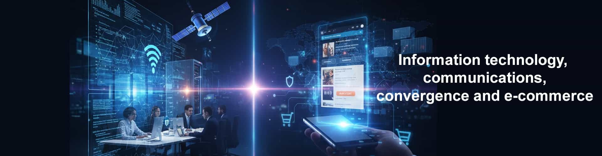 Information technology, communications, convergence and e-commerce