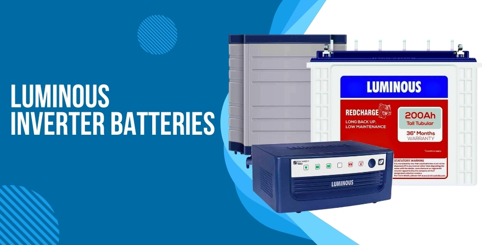 Luminous Inverter Batteries
